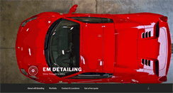 Desktop Screenshot of em-detailing.com